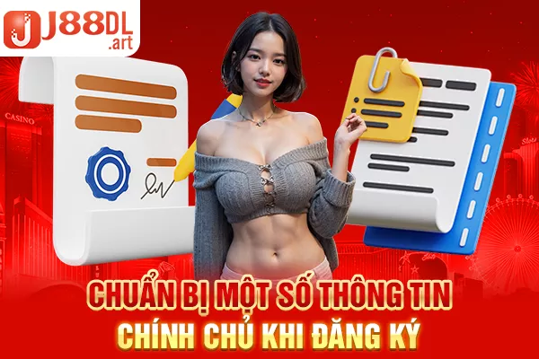 Chuẩn bị một số thông tin chính chủ khi đăng ký