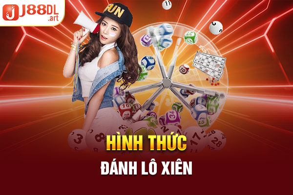 Hình thức đánh lô xiên