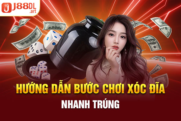 Hướng dẫn bước chơi xóc đĩa nhanh trúng