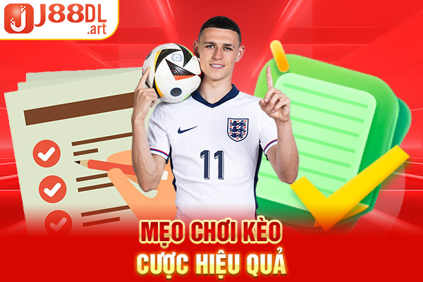 Mẹo chơi kèo cược hiệu quả