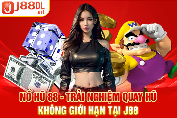 Nổ Hũ 88 - Trải Nghiệm Quay Hũ Không Giới Hạn Cho Anh Em