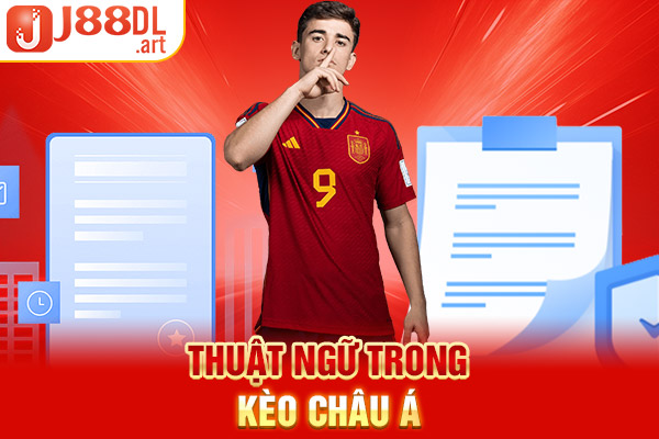 Thuật ngữ trong kèo Châu Á